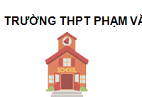 TRUNG TÂM Trường THPT Phạm Văn Đồng